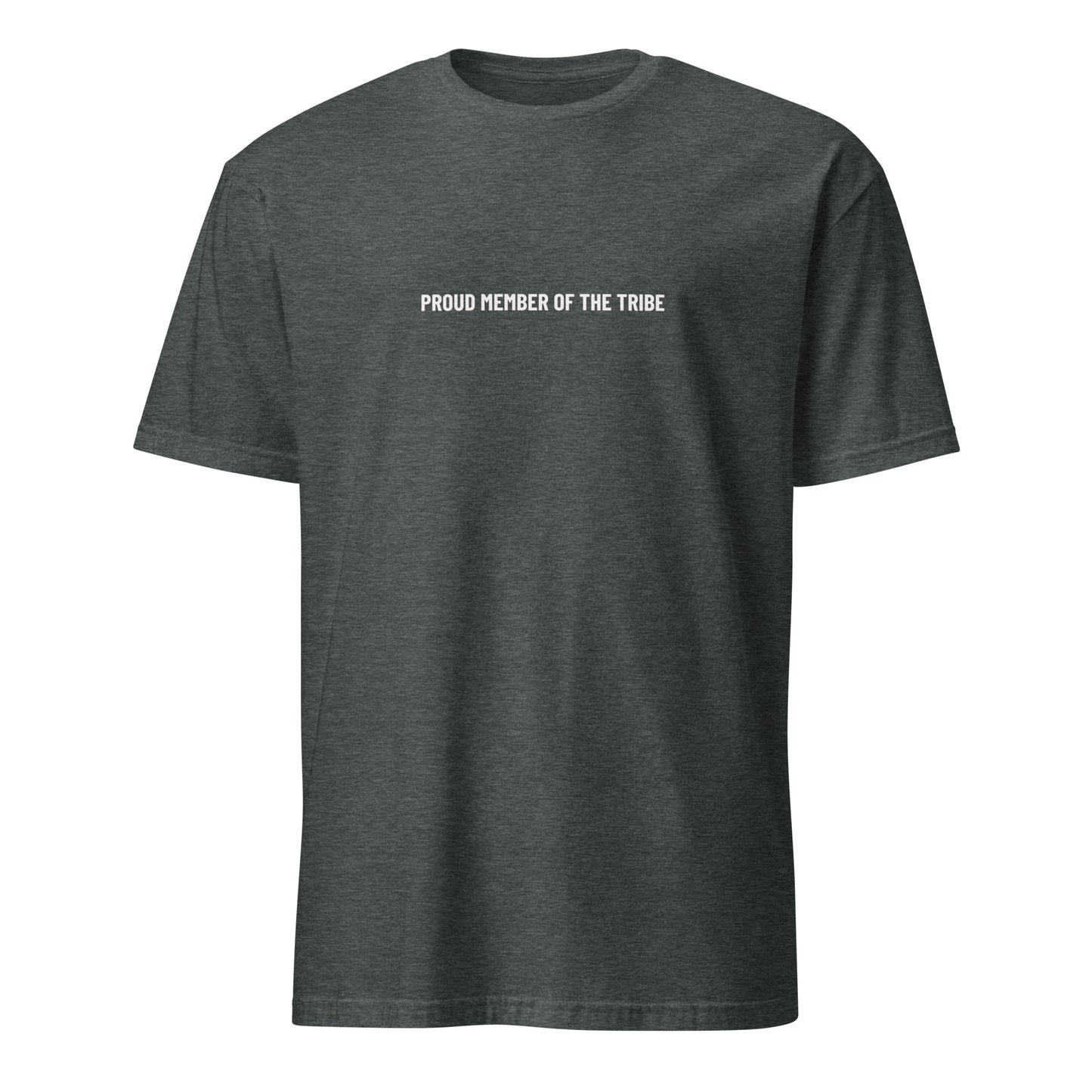 Kurzärmeliges Unisex-T-Shirt "proud member of the tribe"