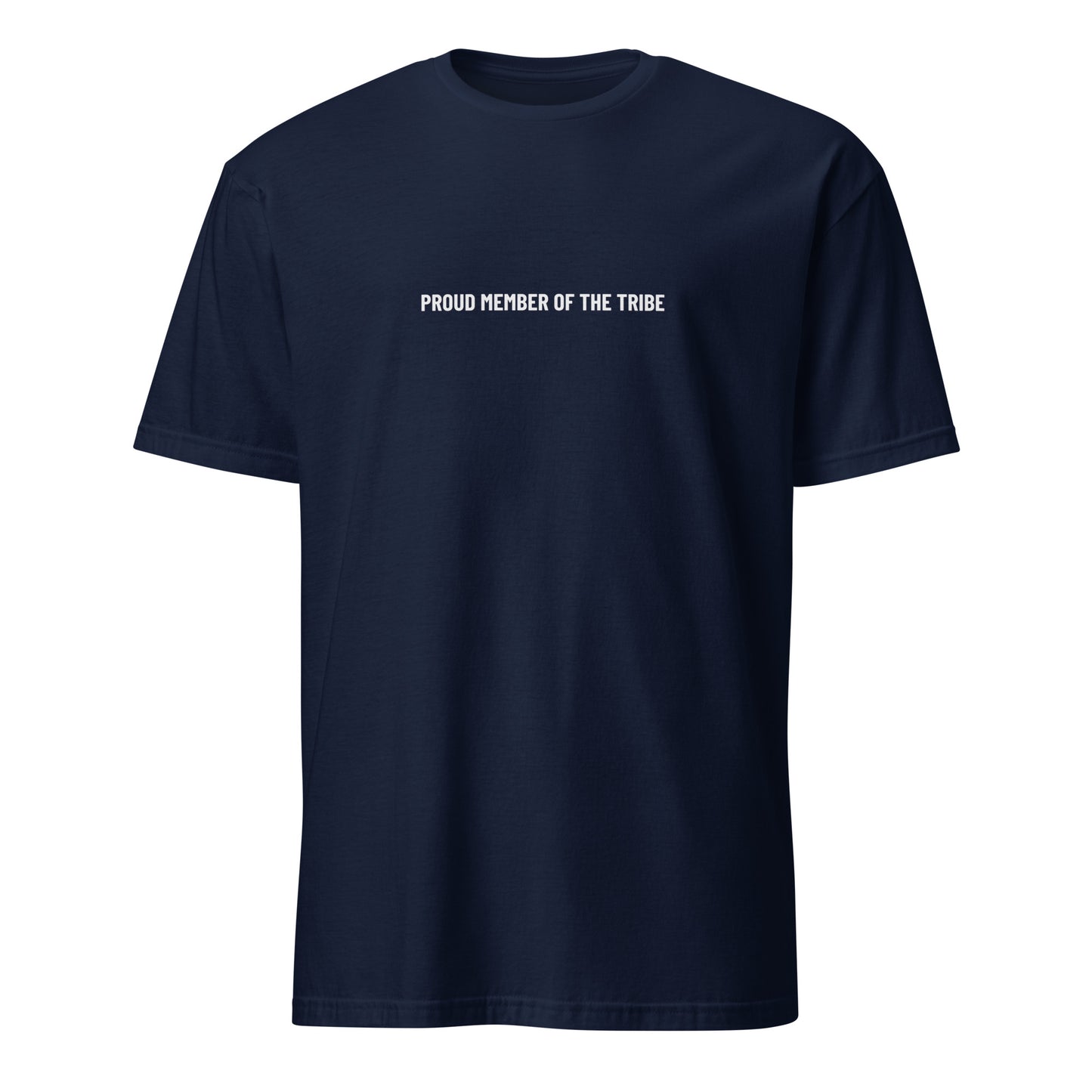 Kurzärmeliges Unisex-T-Shirt "proud member of the tribe"