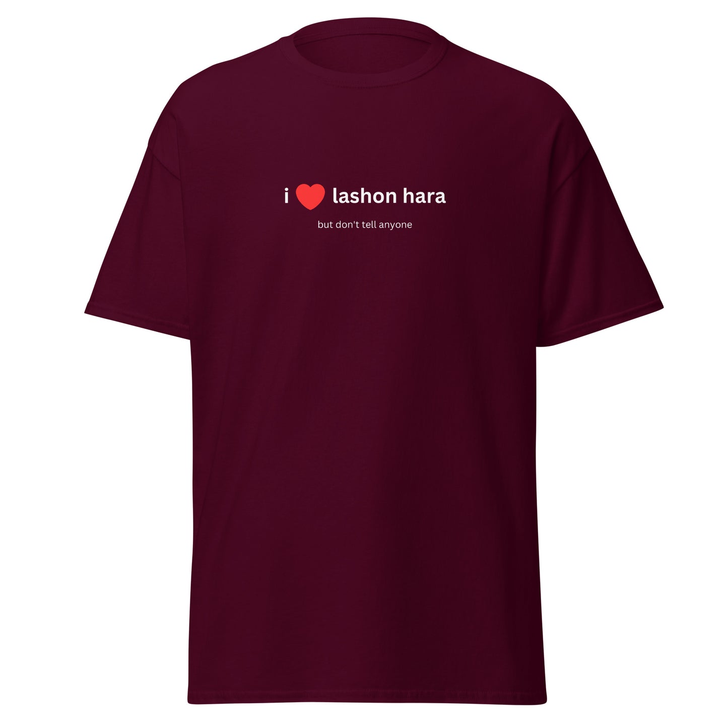 Klassisches Unisex T-Shirt I Love Lashon Hara, Gossip, Lästern, Geschenk für Freunde