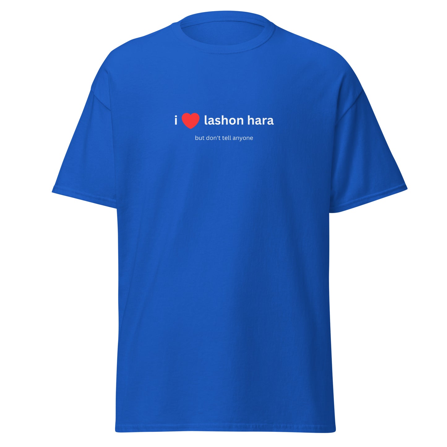 Klassisches Unisex T-Shirt I Love Lashon Hara, Gossip, Lästern, Geschenk für Freunde