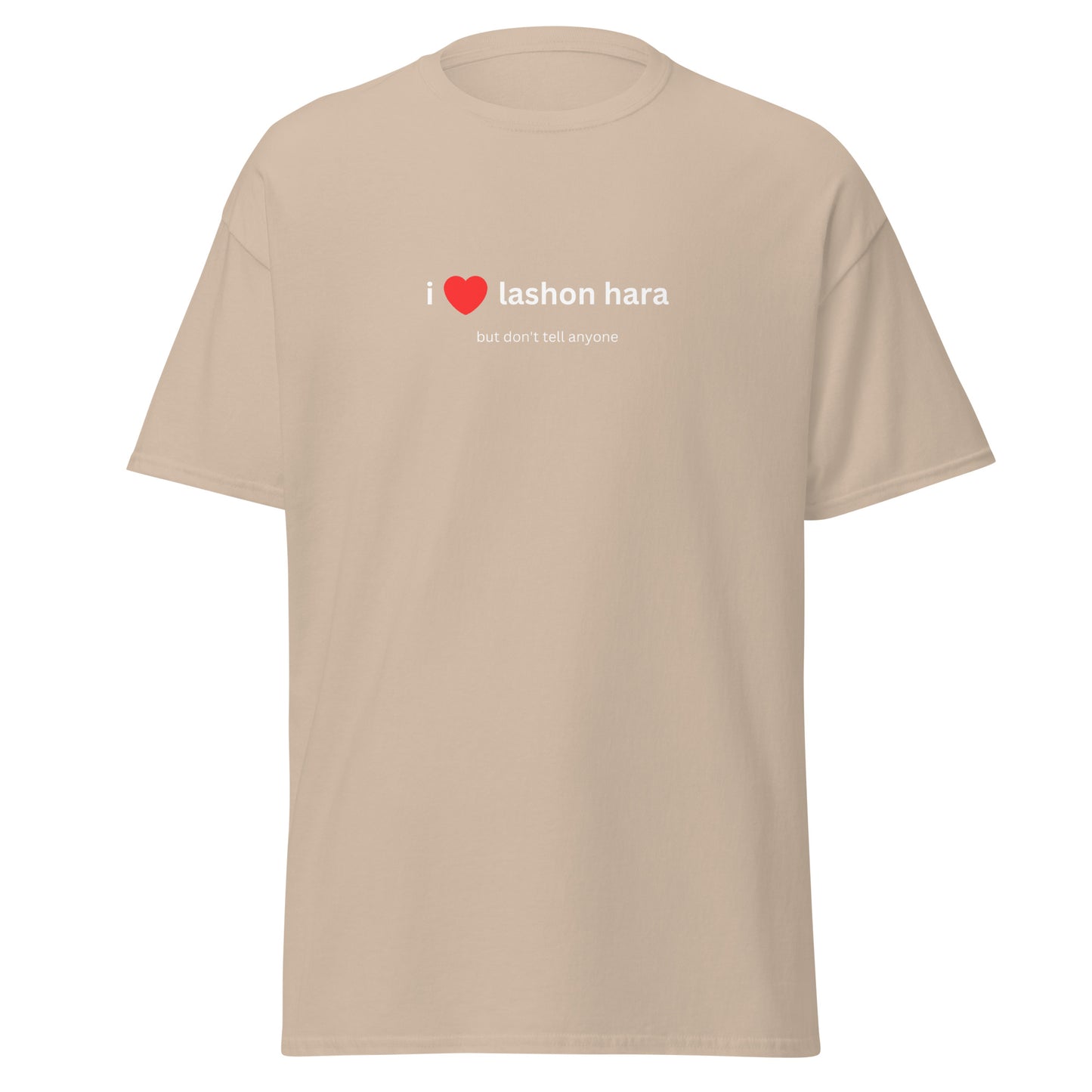 Klassisches Unisex T-Shirt I Love Lashon Hara, Gossip, Lästern, Geschenk für Freunde