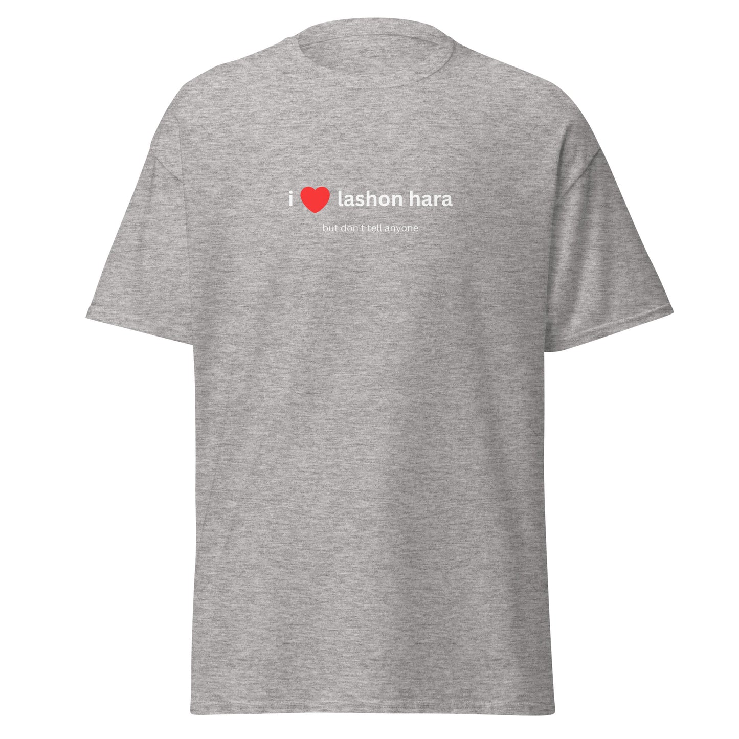Klassisches Unisex T-Shirt I Love Lashon Hara, Gossip, Lästern, Geschenk für Freunde